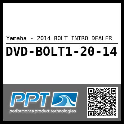 Yamaha - 2014 BOLT INTRO DEALER