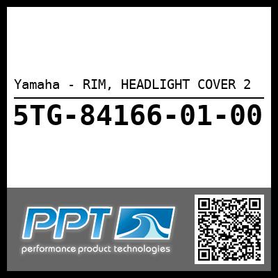Yamaha - RIM, HEADLIGHT COVER 2