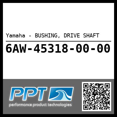 Yamaha - BUSHING, DRIVE SHAFT