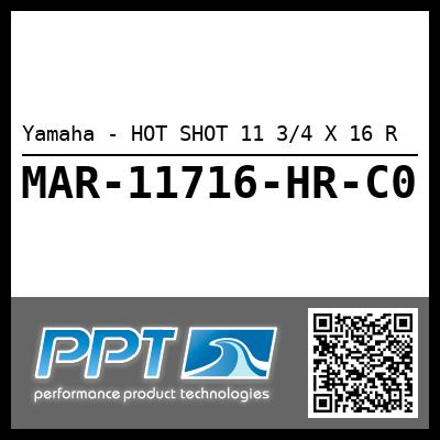 Yamaha - HOT SHOT 11 3/4 X 16 R