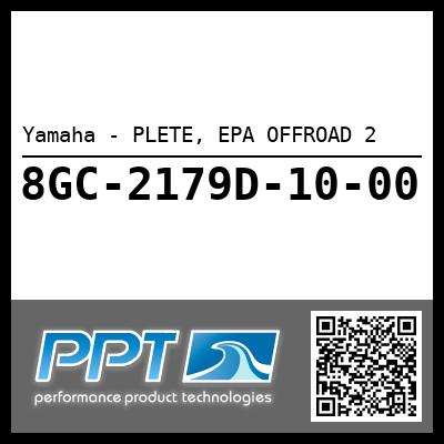 Yamaha - PLETE, EPA OFFROAD 2