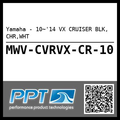 Yamaha - 10~'14 VX CRUISER BLK, CHR,WHT