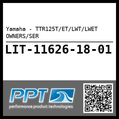 Yamaha - TTR125T/ET/LWT/LWET OWNERS/SER