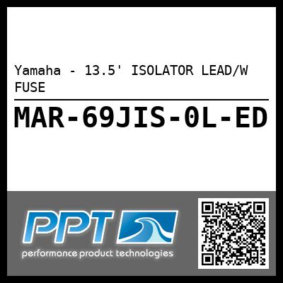 Yamaha - 13.5' ISOLATOR LEAD/W FUSE