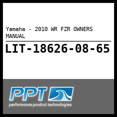 Yamaha - 2010 WR FZR OWNERS MANUAL