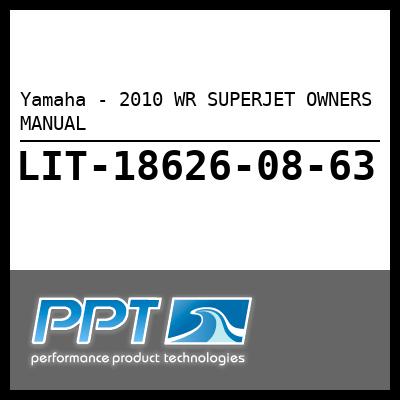 Yamaha - 2010 WR SUPERJET OWNERS MANUAL Yamaha - 2010 WR SUPERJET OWNERS MANUAL