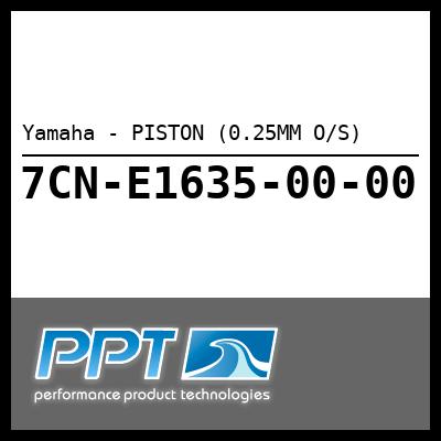 Yamaha - PISTON (0.25MM O/S) Yamaha - PISTON (0.25MM O/S)