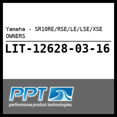 Yamaha - SR10RE/RSE/LE/LSE/XSE OWNERS Yamaha - SR10RE/RSE/LE/LSE/XSE OWNERS