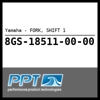 Yamaha - FORK, SHIFT 1 Yamaha - FORK, SHIFT 1