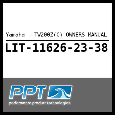 Yamaha - TW200Z(C) OWNERS MANUAL Yamaha - TW200Z(C) OWNERS MANUAL