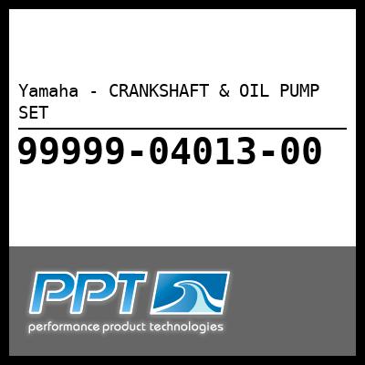 Yamaha - CRANKSHAFT & OIL PUMP SET Yamaha - CRANKSHAFT & OIL PUMP SET