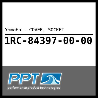 Yamaha - COVER, SOCKET Yamaha - COVER, SOCKET