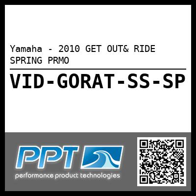 Yamaha - 2010 GET OUT& RIDE SPRING PRMO