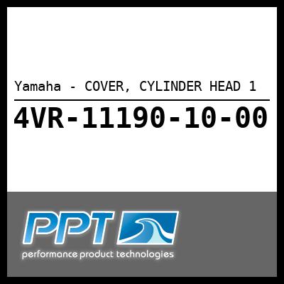 Yamaha - COVER, CYLINDER HEAD 1 Yamaha - COVER, CYLINDER HEAD 1