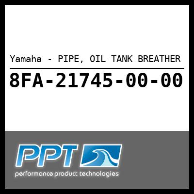 Yamaha - PIPE, OIL TANK BREATHER Yamaha - PIPE, OIL TANK BREATHER