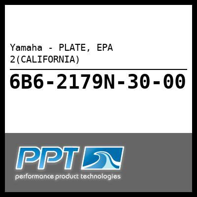 Yamaha - PLATE, EPA 2(CALIFORNIA) Yamaha - PLATE, EPA 2(CALIFORNIA)