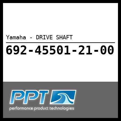 Yamaha - DRIVE SHAFT Yamaha - DRIVE SHAFT