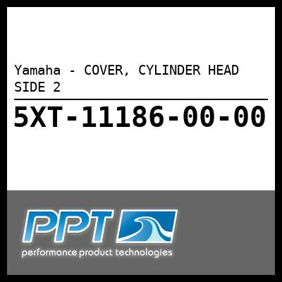 Yamaha - COVER, CYLINDER HEAD SIDE 2 Yamaha - COVER, CYLINDER HEAD SIDE 2