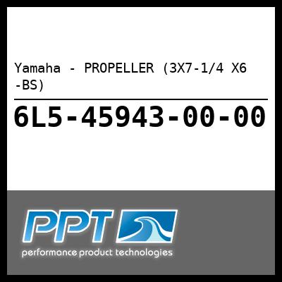 Yamaha - PROPELLER (3X7-1/4 X6 -BS) Yamaha - PROPELLER (3X7-1/4 X6 -BS)