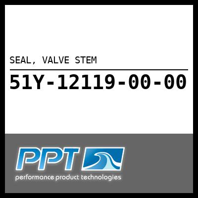 SEAL, VALVE STEM SEAL, VALVE STEM