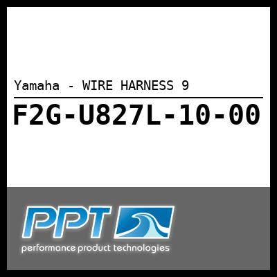 Yamaha - WIRE HARNESS 9 Yamaha - WIRE HARNESS 9