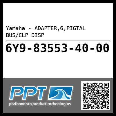 Yamaha - ADAPTER,6,PIGTAL BUS/CLP DISP