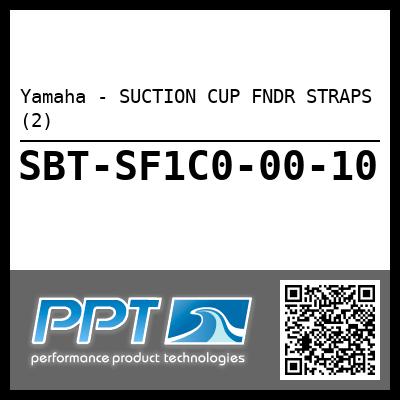 Yamaha - SUCTION CUP FNDR STRAPS (2) - Click Here to See Product Details