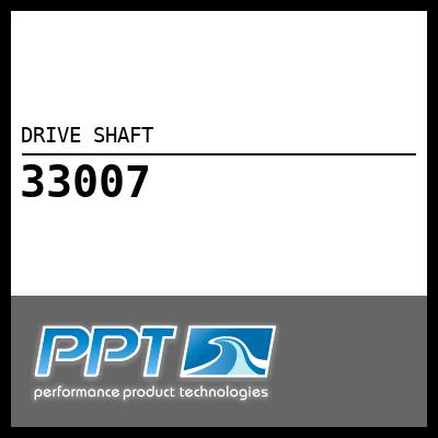 DRIVE SHAFT DRIVE SHAFT