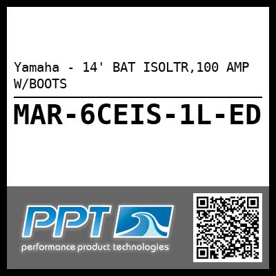 Yamaha - 14' BAT ISOLTR,100 AMP W/BOOTS