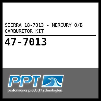 SIERRA 18-7013 - MERCURY O/B CARBURETOR KIT - Click Here to See Product Details