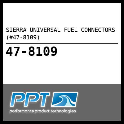 SIERRA UNIVERSAL FUEL CONNECTORS (#47-8109) - Click Here to See Product Details