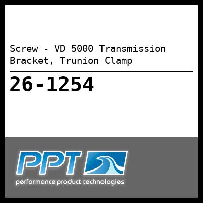 Screw - VD 5000 Transmission Bracket, Trunion Clamp - Click Here to See Product Details