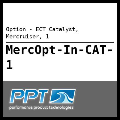 Option - ECT Catalyst, Mercruiser, 1 - Click Here to See Product Details