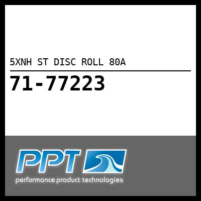 5XNH ST DISC ROLL 80A - Click Here to See Product Details