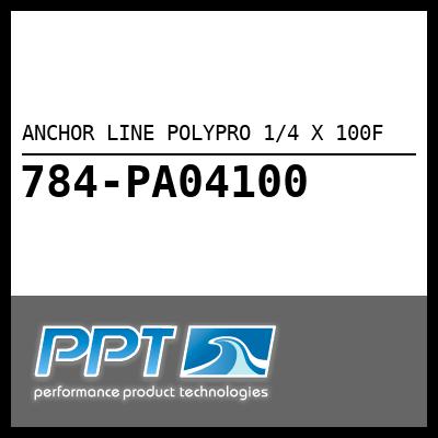 ANCHOR LINE POLYPRO 1/4 X 100F - Click Here to See Product Details