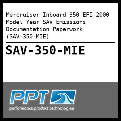Mercruiser Inboard 350 EFI 2000 Model Year SAV Emissions Documentation Paperwork (SAV-350-MIE) - Click Here to See Product Details