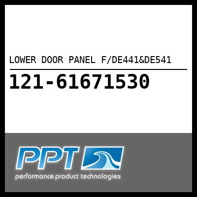 LOWER DOOR PANEL F/DE441&DE541 - Click Here to See Product Details