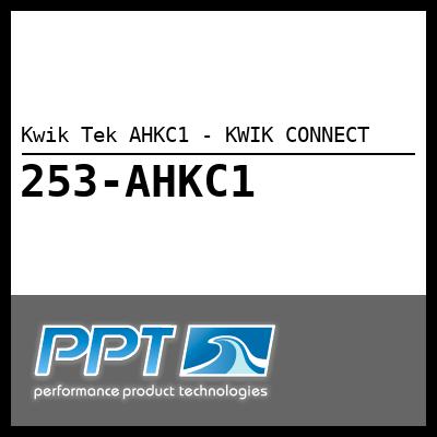 Kwik Tek AHKC1 - KWIK CONNECT - Click Here to See Product Details
