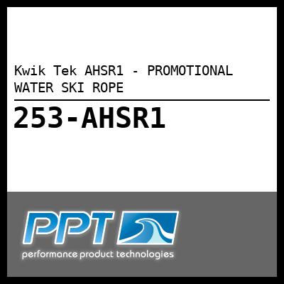 Kwik Tek AHSR1 - PROMOTIONAL WATER SKI ROPE - Click Here to See Product Details