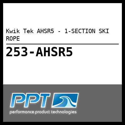 Kwik Tek AHSR5 - 1-SECTION SKI ROPE - Click Here to See Product Details