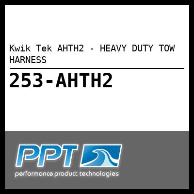 Kwik Tek AHTH2 - HEAVY DUTY TOW HARNESS - Click Here to See Product Details