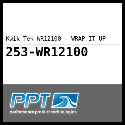 Kwik Tek WR12100 - WRAP IT UP - Click Here to See Product Details