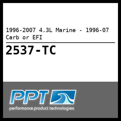 1996-2007 4.3L Marine - 1996-07 Carb or EFI - Click Here to See Product Details