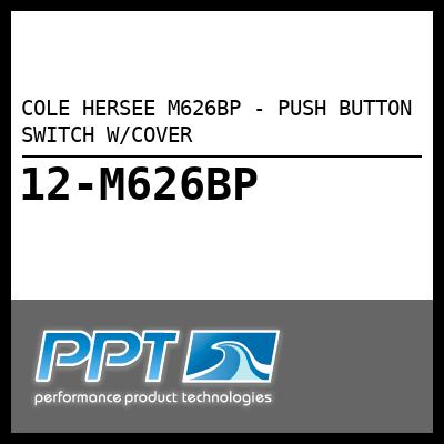 COLE HERSEE M626BP - PUSH BUTTON SWITCH W/COVER - Click Here to See Product Details
