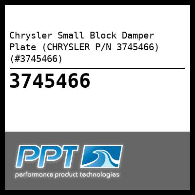 Chrysler Small Block Damper Plate (CHRYSLER P/N 3745466) (#3745466) - Click Here to See Product Details