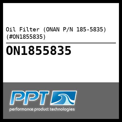 Oil Filter (ONAN P/N 185-5835) (#ON1855835) - Click Here to See Product Details
