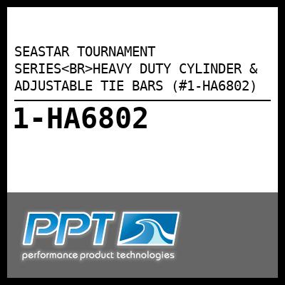SEASTAR TOURNAMENT SERIES<BR>HEAVY DUTY CYLINDER & ADJUSTABLE TIE BARS (#1-HA6802) - Click Here to See Product Details