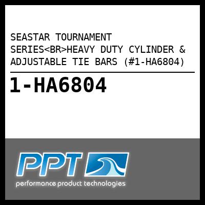 SEASTAR TOURNAMENT SERIES<BR>HEAVY DUTY CYLINDER & ADJUSTABLE TIE BARS (#1-HA6804) - Click Here to See Product Details