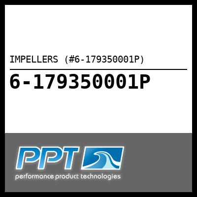 IMPELLERS (#6-179350001P) - Click Here to See Product Details