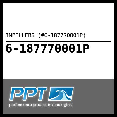 IMPELLERS (#6-187770001P) - Click Here to See Product Details